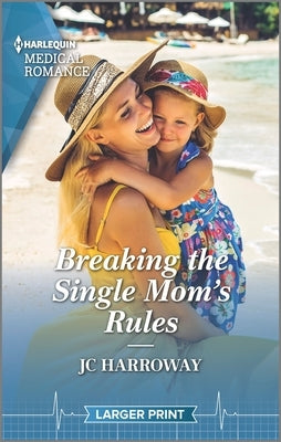 Breaking the Single Mom's Rules by Harroway, Jc