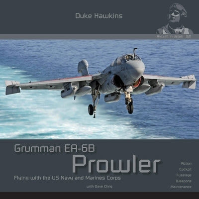 Grumman EA-6B Prowler: Aircraft in Detail by Pied, Robert