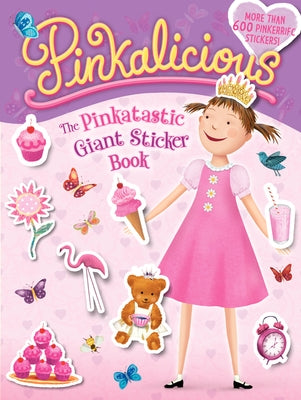 Pinkalicious: The Pinkatastic Giant Sticker Book by Kann, Victoria