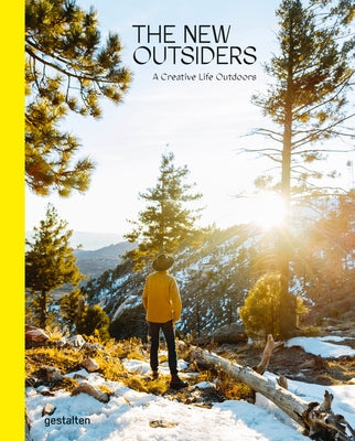 The New Outsiders: A Creative Life Outdoors by Gestalten