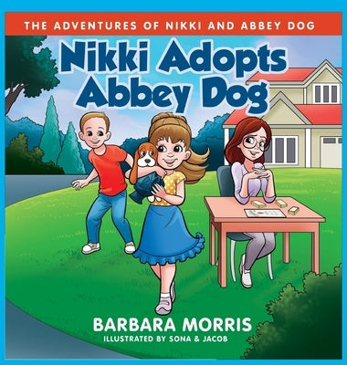 Nikki Adopts Abbey Dog by Morris, Barbara