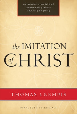 Imitation of Christ by Kempis, Thomas a.