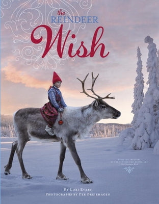 The Reindeer Wish by Evert, Lori