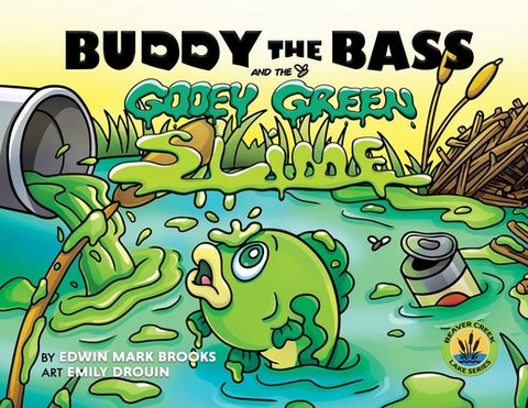 Buddy the Bass and the Gooey Green Slime (Paperback) by Brooks, Edwin