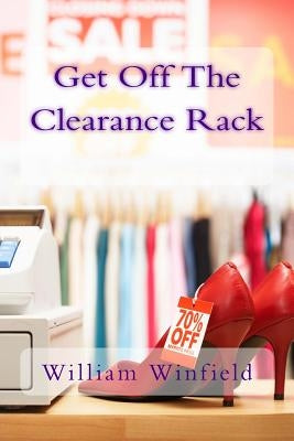 Get Off The Clearance Rack by Winfield, William