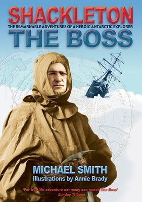 Shackleton: The Boss by Smith, Michael