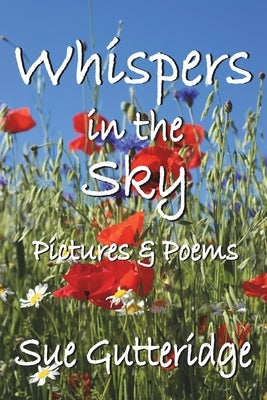 Whispers in the Sky: Pictures and Poems by Gutteridge, Sue