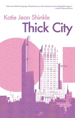Thick City by Shinkle, Katie Jean