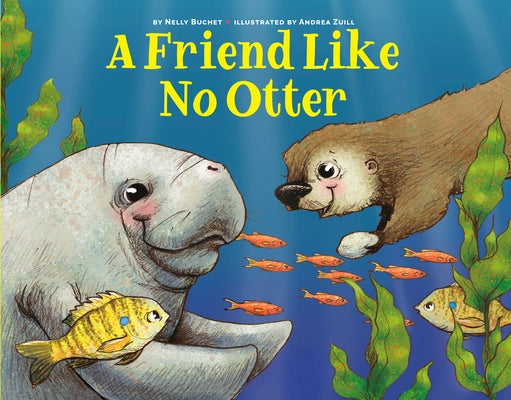 A Friend Like No Otter by Buchet, Nelly