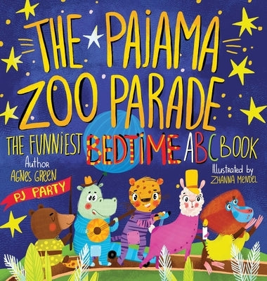 The Pajama Zoo Parade: The Funniest Bedtime ABC Book by Green, Agnes