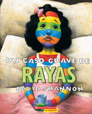 Un Caso Grave de Rayas (a Bad Case of Stripes) by Shannon, David