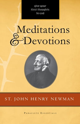 Meditations and Devotions by Newman, John Henry