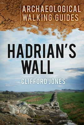 Hadrian's Wall by Jones, Clifford