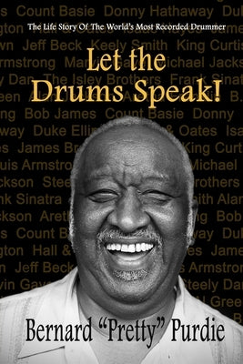 Let The Drums Speak!: The Life Story Of The World's Most Recorded Drummer by Hoban, Jack