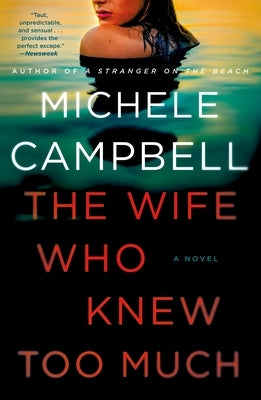 The Wife Who Knew Too Much by Campbell, Michele