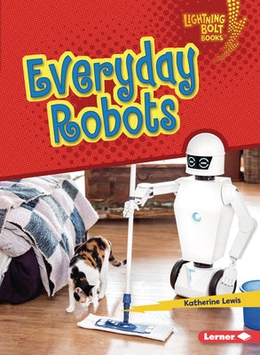 Everyday Robots by Lewis, Katherine