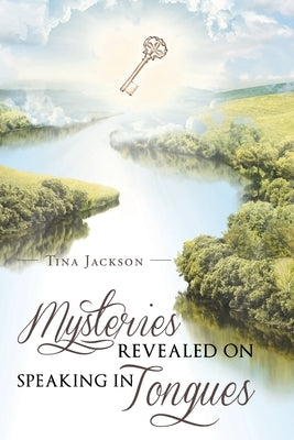 Mysteries Revealed On Speaking In Tongues by Jackson, Tina