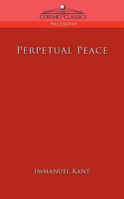 Perpetual Peace by Kant, Immanuel