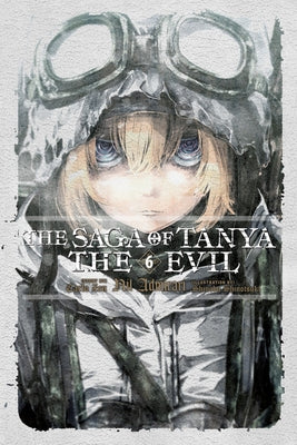 The Saga of Tanya the Evil, Vol. 6 (Light Novel): Nil Admirari by Zen, Carlo