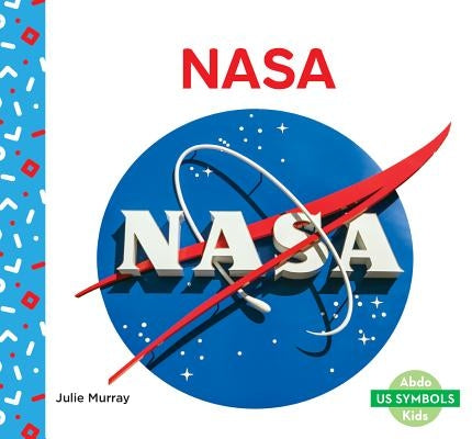 NASA by Murray, Julie