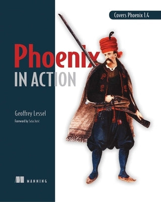 Phoenix in Action by Lessel, Geoffrey