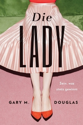 Die Lady (German) by Douglas, Gary M.
