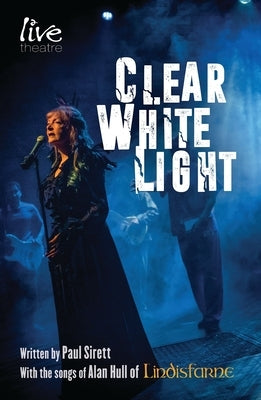 Clear White Light by Sirett, Paul