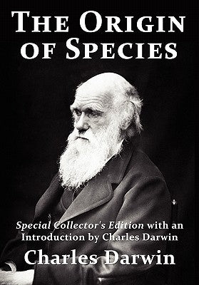 The Origin of Species: Special Collector's Edition with an Introduction by Charles Darwin by Darwin, Charles