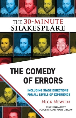 The Comedy of Errors: The 30-Minute Shakespeare by Newlin, Nick
