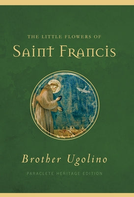 The Little Flowers of Saint Francis by Sweeney, Jon M.