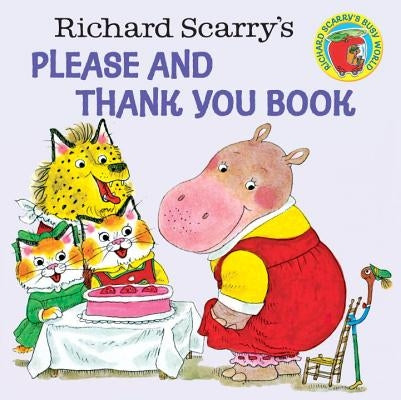 Richard Scarry's Please and Thank You Book by Scarry, Richard