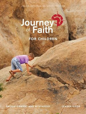 Journey of Faith for Children, Enlightenment and Mystagogy Leader Guide by Redemptorist Pastoral Publication