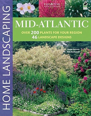 Mid-Atlantic Home Landscaping, 3rd Edition by Holmes, Roger