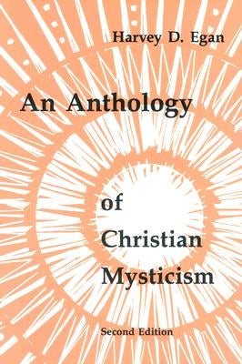 An Anthology of Christian Mysticism by Egan, Harvey D.