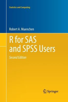 R for SAS and SPSS Users by Muenchen, Robert A.