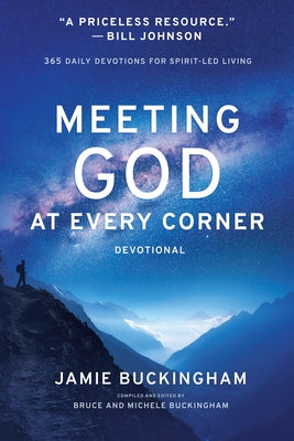 Meeting God at Every Corner: 365 Daily Devotions for Spirit-Led Living by Buckingham, Jamie