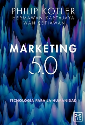 Marketing 5.0 by Kotler, Philip