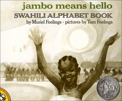 Jambo Means Hello: Swahili Alphabet Book by Feelings, Muriel