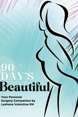 90 Day's Beautiful by Valentine, Lashana