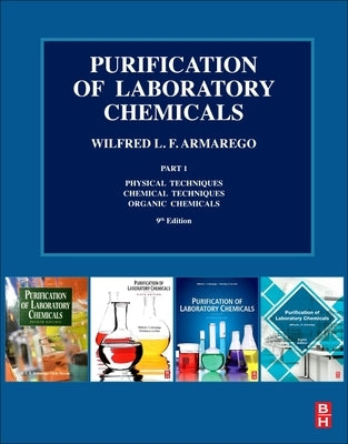 Purification of Laboratory Chemicals: Part 1 Physical Techniques, Chemical Techniques, Organic Chemicals by Armarego, W. L. F.