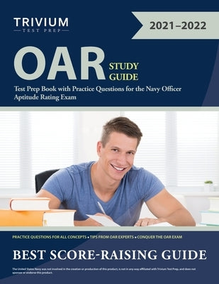 OAR Study Guide: Test Prep Book with Practice Questions for the Navy Officer Aptitude Rating Exam by Trivium Test Prep