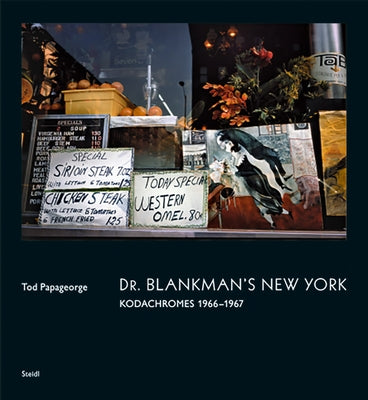 Tod Papageorge: Dr. Blankman's New York: Kodachromes 1966-1967 by Papageorge, Tod