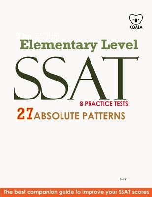 SSAT Absolute Patterns 8 Practice Tests Elementary Level by Y, San