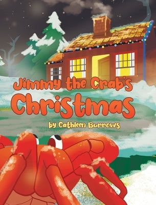 Jimmy the Crab's Christmas by Burrows, Cathleen