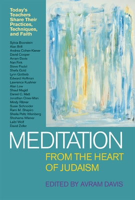Meditation from the Heart of Judaism by Davis, Avram