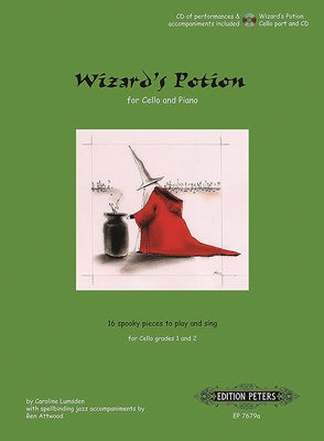 Wizard's Potion for Cello -- 16 Spooky Pieces to Play and Sing [Incl. CD]: Grades 1 and 2, CD: Piano Acc. by Lumsden, Caroline
