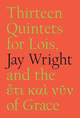 Thirteen Quintets for Lois by Wright, Jay