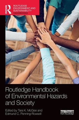 Routledge Handbook of Environmental Hazards and Society by McGee, Tara K.