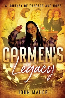 Carmen's Legacy: Second Edition by Maher, John J.