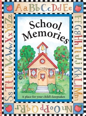 School Memories a Place for Your Child's Keepsakes: A Place for Your Child's Keepsakes by Pi Kids